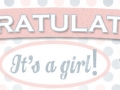 Congratulations! It's a girl. Celebration graphic.